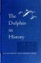 [Gutenberg 58939] • The Dolphin in History